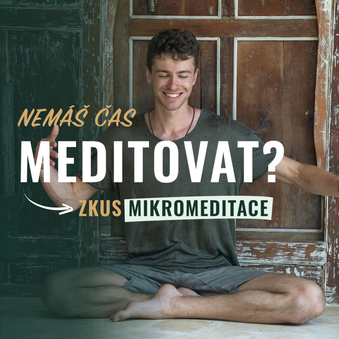 #62 Objev kouzlo MIKROMEDITACÍ: Jak meditovat, i když nemáš čas
